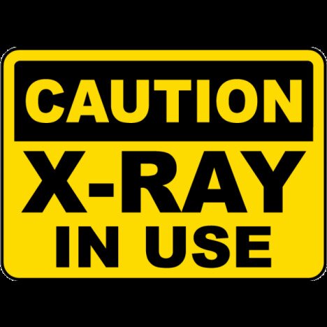 Caution X-Ray In Use Sign